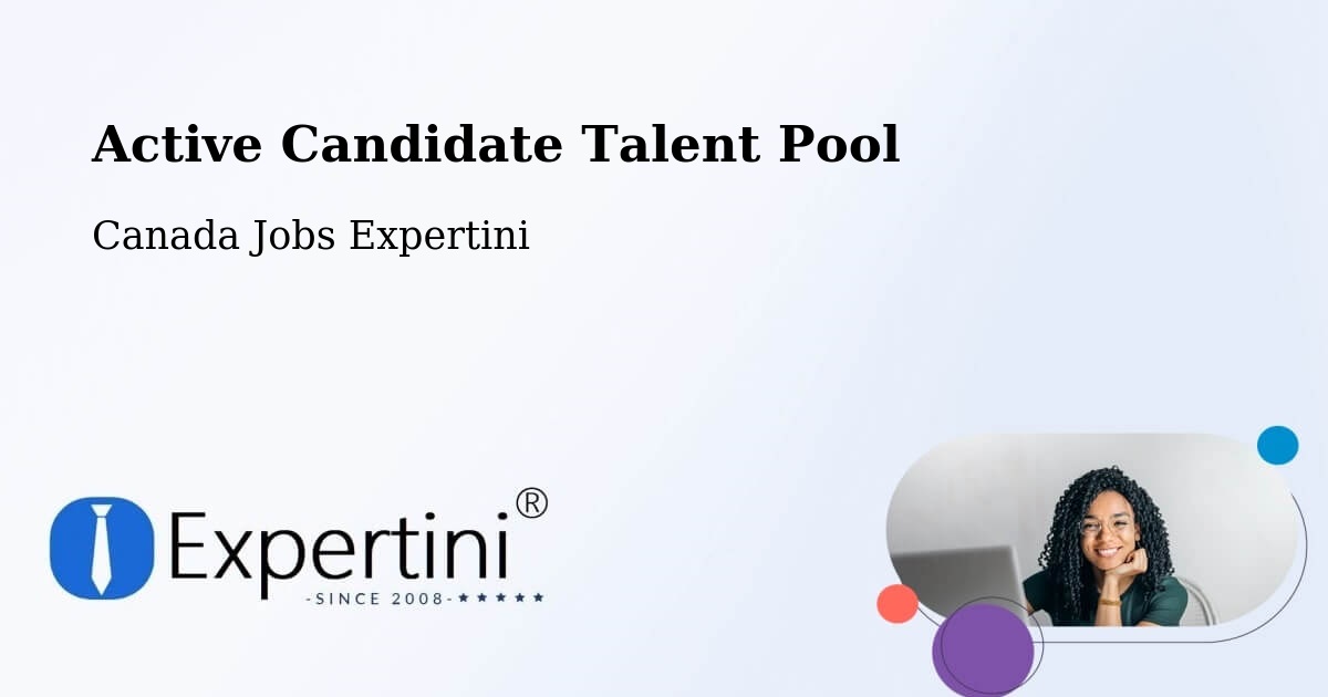 Active Candidate Talent Pool – St. Albert - Canada Jobs Expertini
