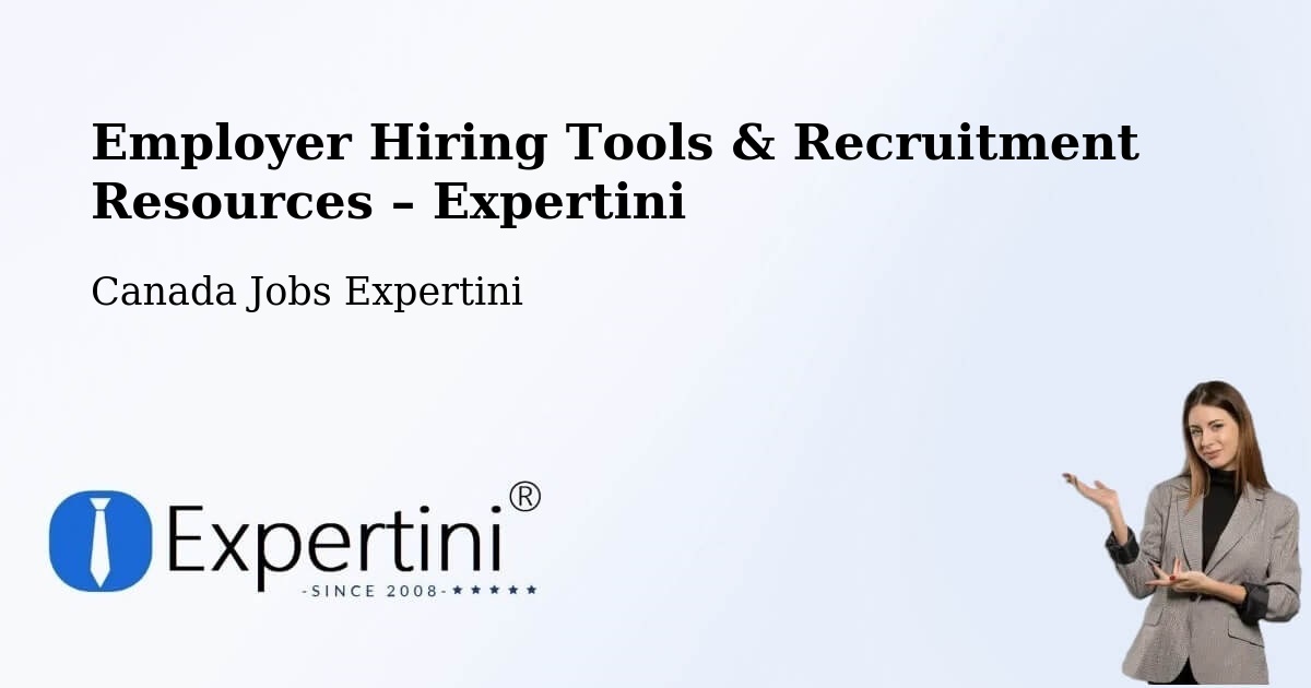 Employer Hiring Tools & Recruitment Resources – St. Albert - St. Albert, Canada Jobs Expertini