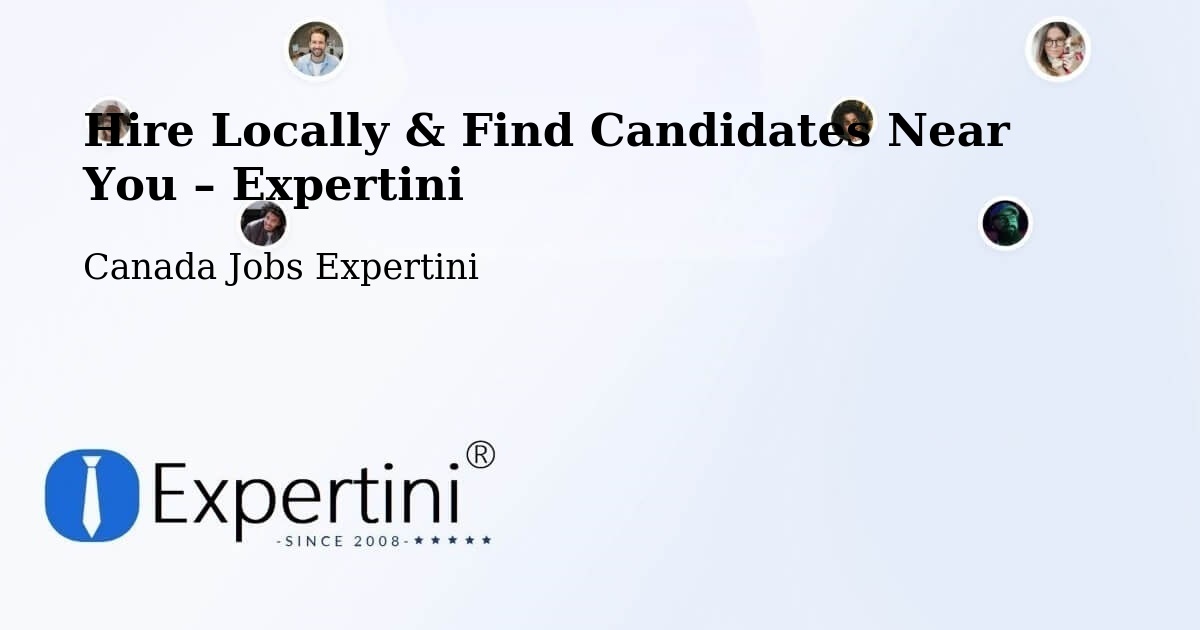 Hire Locally in St. Albert – Find Qualified Candidates Near You - St. Albert, Canada Jobs Expertini