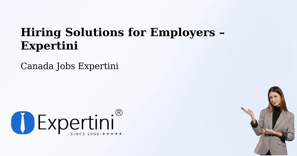 Hiring Solutions for Employers in St. Albert - St. Albert, Canada Jobs Expertini