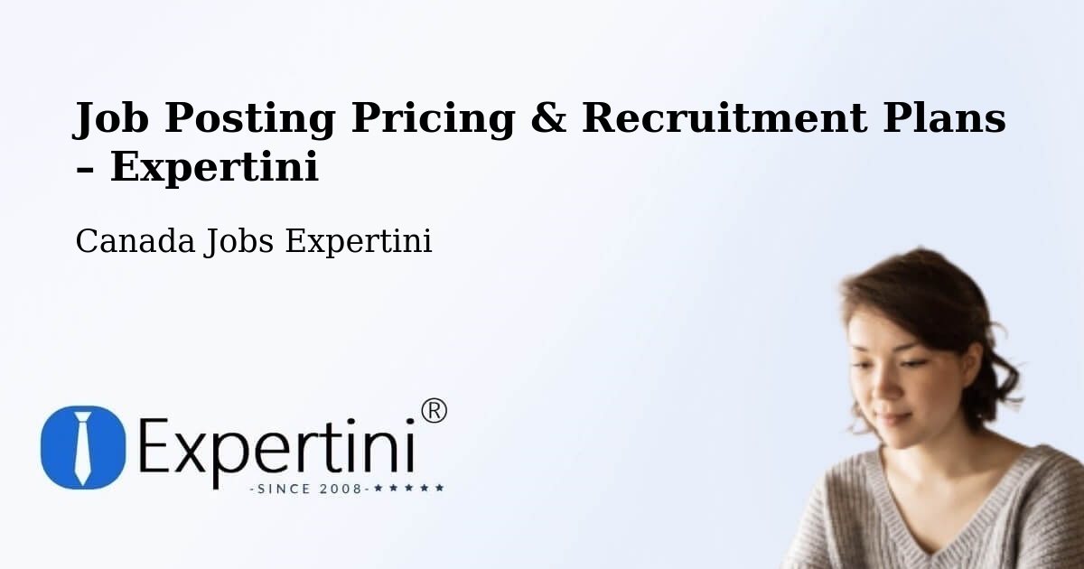 Job Posting Pricing & Recruitment Plans – St. Albert - St. Albert, Canada Jobs Expertini
